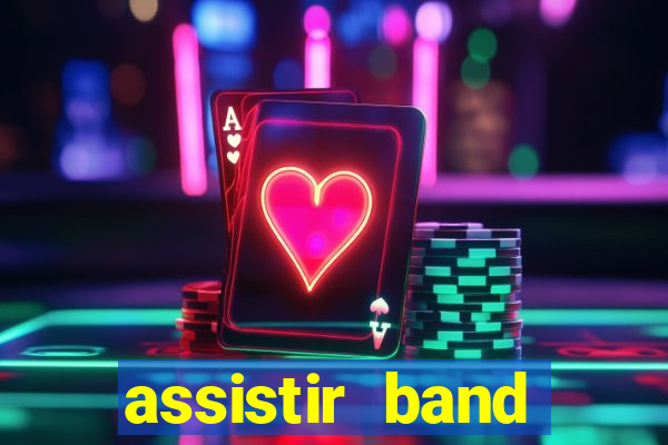 assistir band sports ao vivo gratis